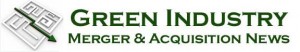 Green Industry Merger & Acquisition News