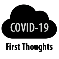 FIrst Thoughts on COVID-19 Impact